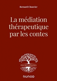La médiation thérapeutique par les contes (Psychothérapies)