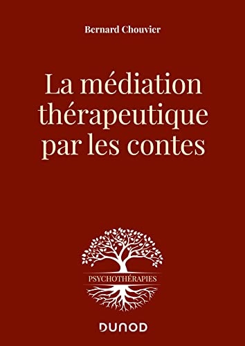 La médiation thérapeutique par les contes (Psychothérapies)