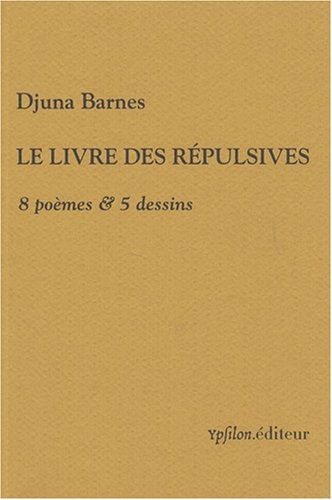 Le livre des répulsives : 8 poèmes & 5 dessins