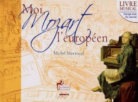 Moi, Mozart l'européen (1CD audio)
