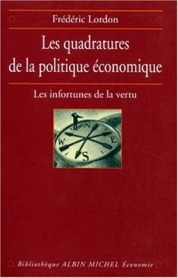 Les Quadratures de la politique économique : Les Infortunes de la vertu