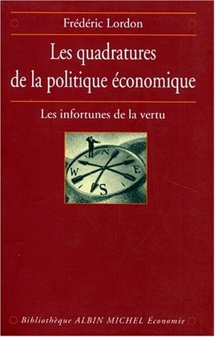 Les Quadratures de la politique économique : Les Infortunes de la vertu