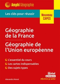 Géographie de la France, géographie de l'Union européenne: Les clés pour réussir le CAPES