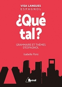 ¿Qué tal? grammaire et thèmes d'espagnol