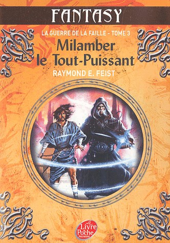 La Guerre de la Faille, Tome 3 : Milamber le Tout-Puissant