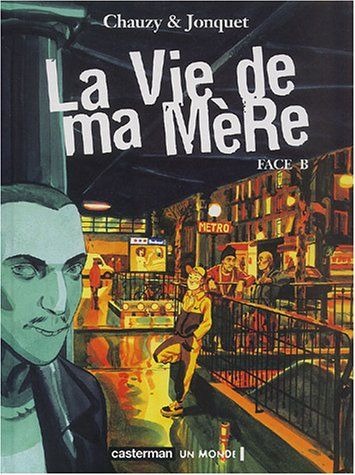 La Vie de ma mère : Face B
