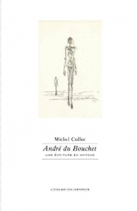 Andre du Bouchet. une Écriture en Marche