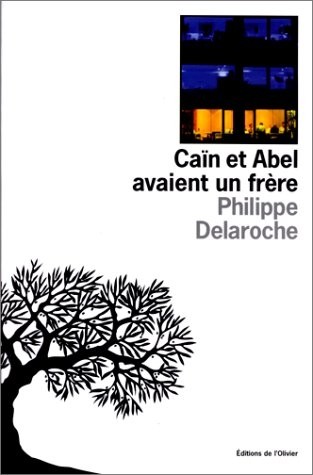 Caïn et Abel avaient un frère