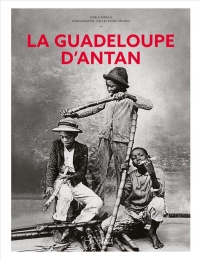 La Guadeloupe d'Antan