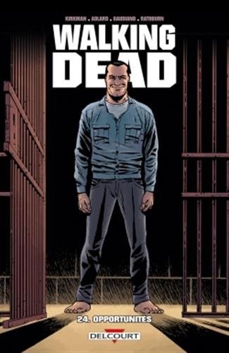 Walking Dead, Tome 24 : Opportunités