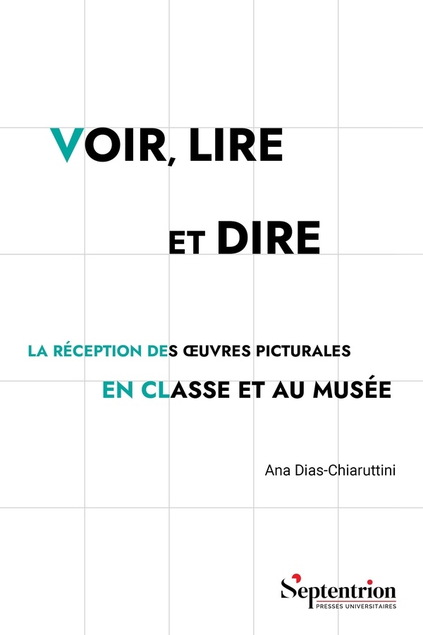 Voir, lire et dire: La réception des oeuvres picturales en classe et au musée