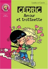 Cédric : Amour et trottinette