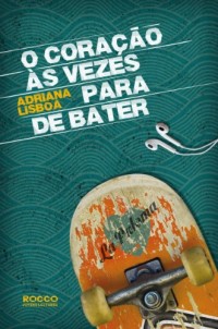 O Coração Às Vezes Para De Bater (Em Portuguese do Brasil)