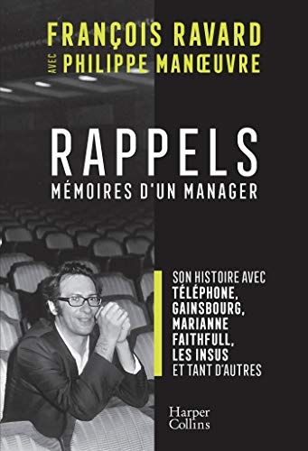 Rappels: Par le manager de Téléphone, Gainsbourg, Marianne Faithfull
