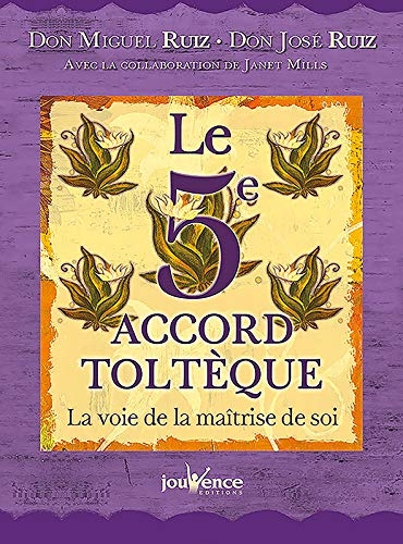 Le 5e Accord Tolteque - Beau Vivre