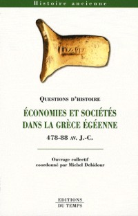 Economies et sociétés dans la Grèce égéenne (478-88 avant J-C)
