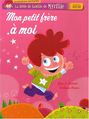 La drôle de famille de Myrtille, Tome 35 : Mon petit frère à moi