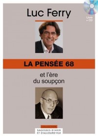 La pensée 68 et l'ère du soupçon (1CD audio)