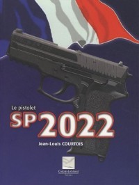 Le pistolet SP 2022 : La nouvelle arme des services officiels français