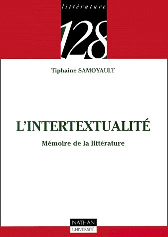 L'intertextualité : Mémoire de la littérature