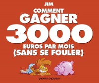 Comment gagner 3000 euros par mois sans se fouler