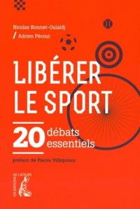 Libérer le sport : 20 débats essentiels