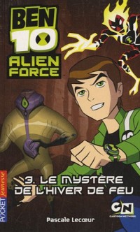 3. Ben 10 Alien Force - Le mystère de l'hiver de feu