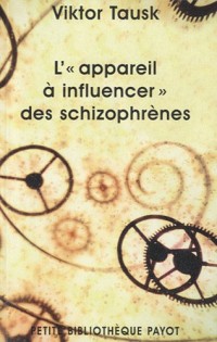 L'appareil à influencer les schizophrenes