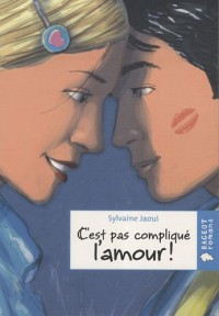 C'est pas compliqué l'amour !