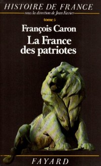 Histoire de France, tome 5 : La France des patriotes