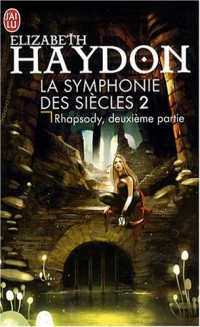 La symphonie des siècles, Tome 2 : Rhapsody : Deuxième partie