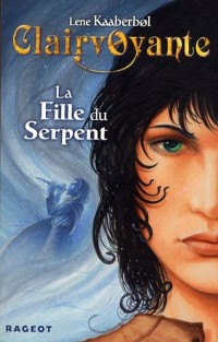 Clairvoyante, Tome 3 : La fille du serpent