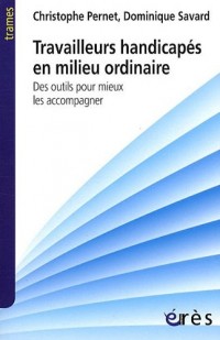 Travailleurs handicapés en milieu ordinaire : Des outils pour mieux les accompagner